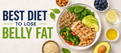 How to Lose Belly Fat Fast? 3 Best Diet to Lose Belly Fat