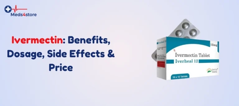 Ivermectin: Benefits, Dosage, Side Effects & Price