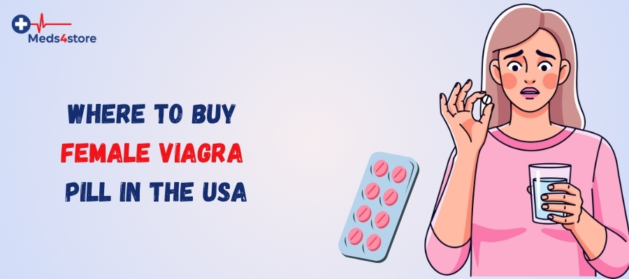 Where to Buy Female Viagra Pill in the USA