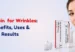 Tretinoin for Wrinkles: Benefits, Uses & Results
